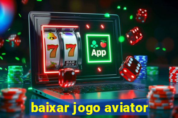 baixar jogo aviator